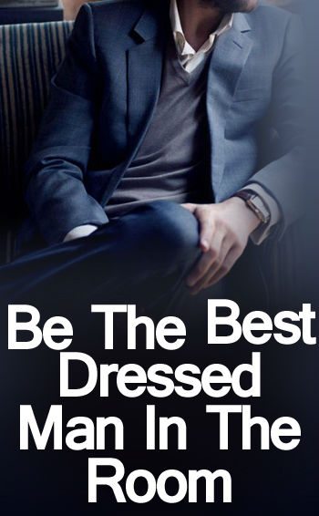 Be-The-Best-Dressed-Man-In-the-room